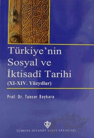 Türkiye'nin Sosyal ve İktisadi Tarihi – Tuncer Baykara – Türkiye Diyanet Vakfı Yayınları kitap kapağı