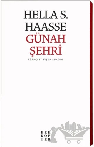 Günah Şehri – Hella S. Haasse – Helikopter Yayınları kitap kapağı