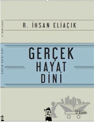Gerçek Hayat Dini – Recep İhsan Eliaçık – İnşa Yayınları kitap kapağı