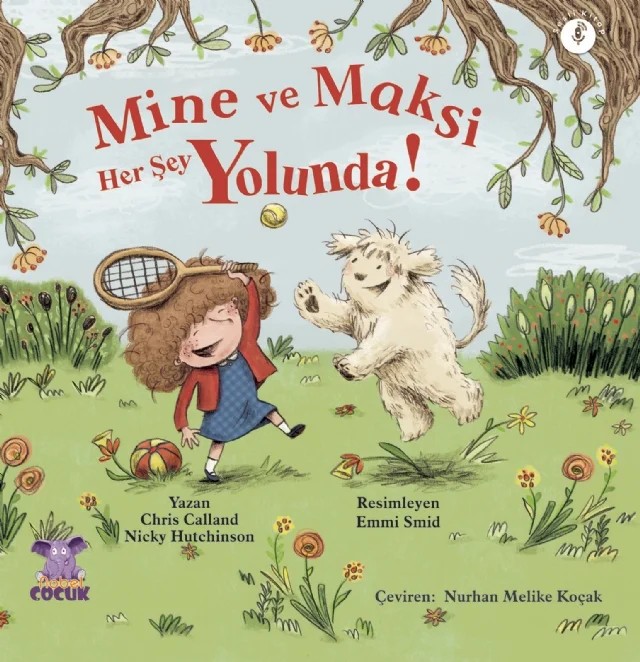 MİNE ve MAKSİ HER ŞEY YOLUNDA – Chris Calland, Nicky Hutchinson – Nobel Çocuk kitap kapağı