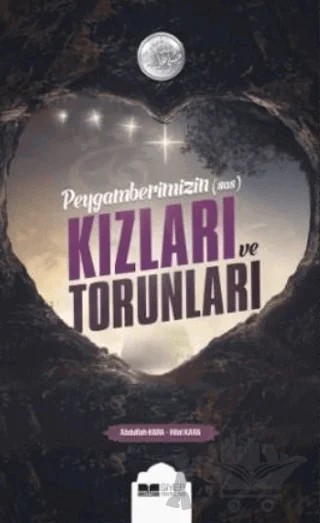 Peygamberimiz'in (s.a.s) Kızları ve Kız Torunları – Abdullah Kara, Hilal Kara – Siyer Yayınları kitap kapağı