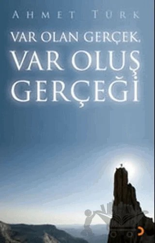 Var Olan Gerçek Var Oluş Gerçeği – Ahmet Türk – Cinius Yayınları kitap kapağı