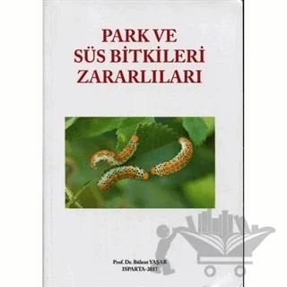 Park ve Süs Bitkileri Zararlıları – Bülent Yaşar – Hasad Yayıncılık kitap kapağı