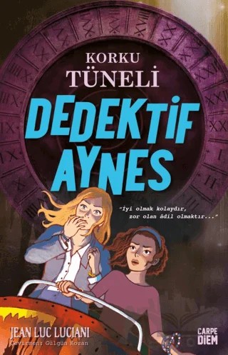 Korku Tüneli - Dedektif Aynes – Jean Luc Luciani – Carpe Diem Kitapları kitap kapağı