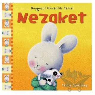 Duygusal Güvenlik Serisi - Nezaket – Trace Moroney – Doğan Egmont Yayıncılık kitap kapağı