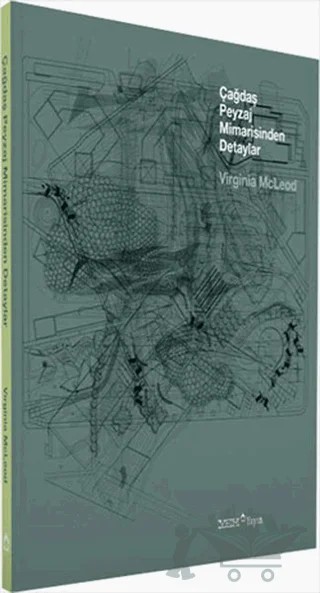 Çağdaş Peyzaj Mimarisinden Detaylar – Virginia McLeod – YEM Yayın kitap kapağı