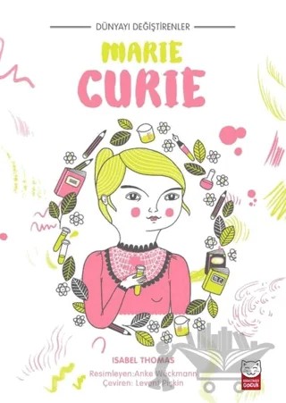 Dünyayı Değiştirenler - Marie Curie – Isabel Thomas – Kırmızı Kedi Çocuk kitap kapağı