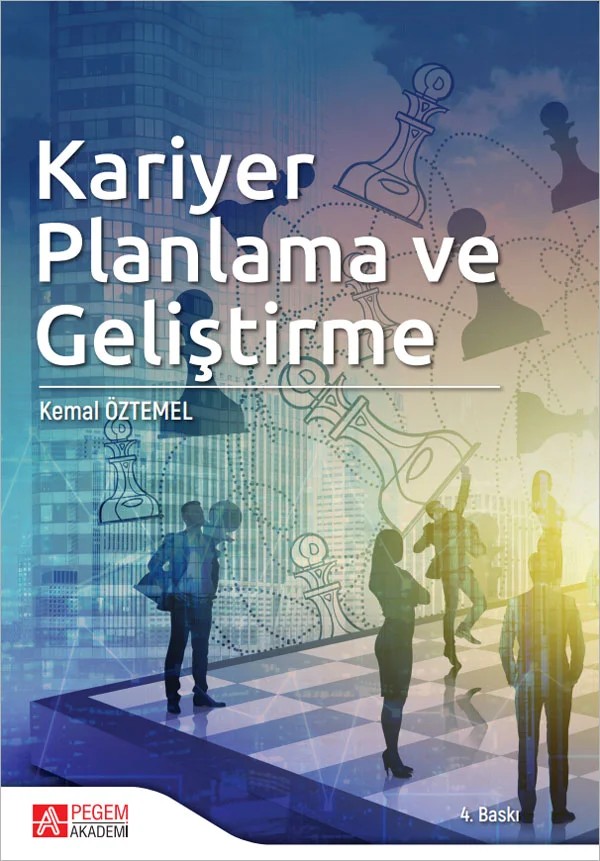 Kariyer Planlama ve Geliştirme – Kemal Öztemel – Pegem Akademi Yayıncılık kitap kapağı