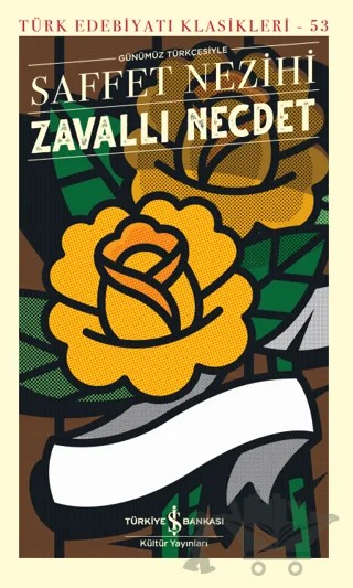 Zavallı Necdet – Saffet Nezihi – İş Bankası Kültür Yayınları kitap kapağı