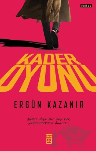 Kader Oyunu – Ergün Kazanır – Timaş Yayınları kitap kapağı