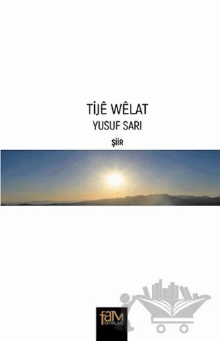 Tije Welat – Yusuf Sarı – Fam Yayınları kitap kapağı