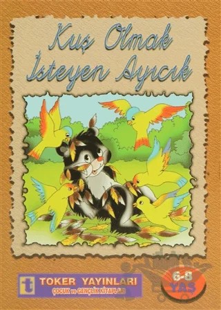 Kuş Olmak İsteyen Ayıcık (El Yazılı) – Yalçın Toker – Toker Yayınları kitap kapağı