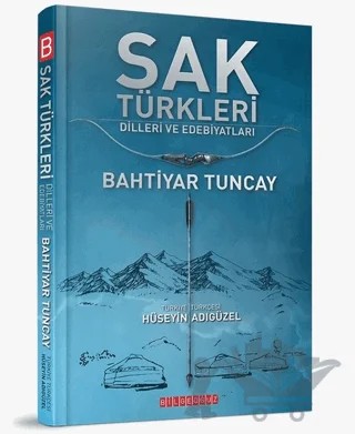 Sak Türkleri Dilleri ve Edebiyatı – Bahtiyar Tuncay – Bilgeoğuz Yayınları kitap kapağı