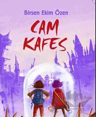Cam Kafes – Birsen Ekim Özen – Doğan Çocuk kitap kapağı