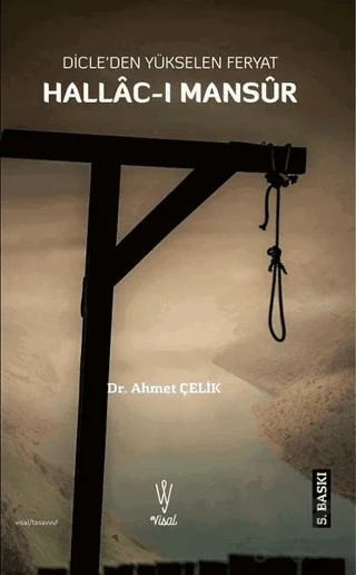 Hallac-ı Mansur – Ahmet Çelik – Visal Yayınları kitap kapağı