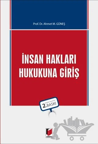 İnsan Hakları Hukukuna Giriş – Ahmet M. Güneş – Adalet Yayınevi kitap kapağı