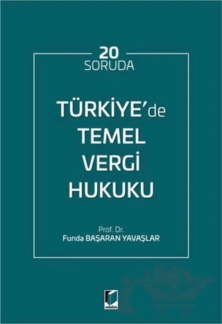 20 Soruda Türkiye'de Temel Vergi Hukuku – Funda Başaran Yavaşlar – Adalet Yayınevi kitap kapağı