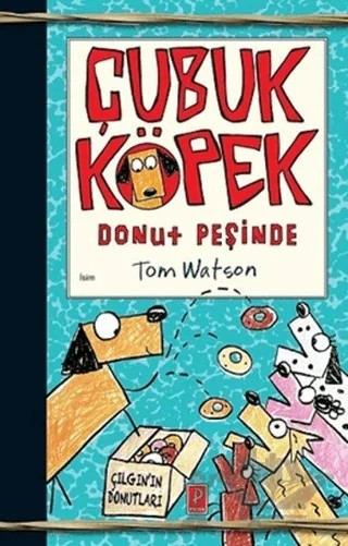 Çubuk Köpek Donut Peşinde – Tom Watson – Pena Yayınları kitap kapağı