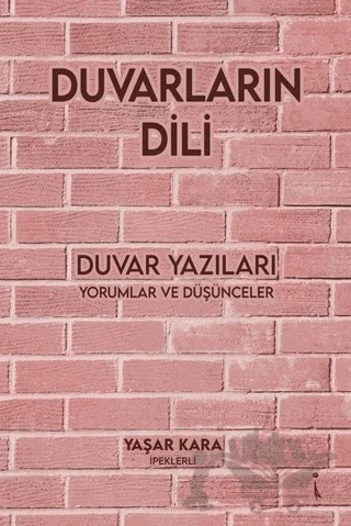 Duvarların Dili – Yaşar Kara – İkinci Adam Yayınları kitap kapağı