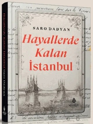 Hayallerde Kalan İstanbul – Saro Dadyan – İBB Yayınları kitap kapağı