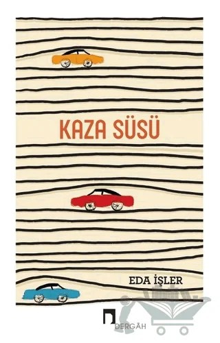 Kaza Süsü – Eda İşler – Dergah Yayınları kitap kapağı