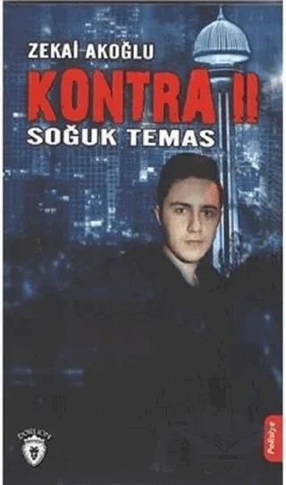 Kontra 2 - Soğuk Temas – Zekai Akoğlu – Dorlion Yayınları kitap kapağı