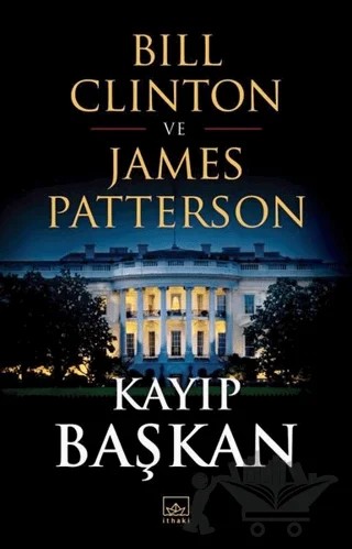 Kayıp Başkan – Bill Clinton, James Patterson – İthaki Yayınları kitap kapağı