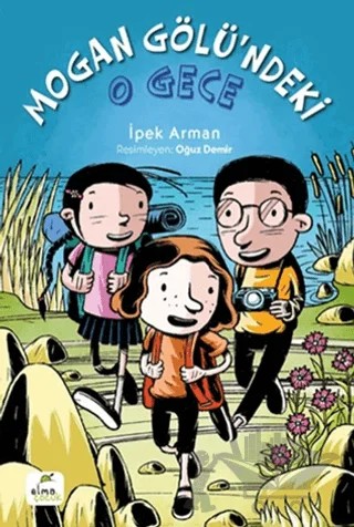 Mogan Gölü'ndeki O Gece – İpek Arman – Elma Çocuk kitap kapağı