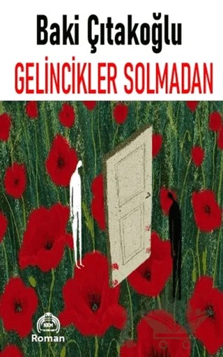 Gelincikler Solmadan – Baki Çıtakoğlu – Kekeme Yayınları kitap kapağı