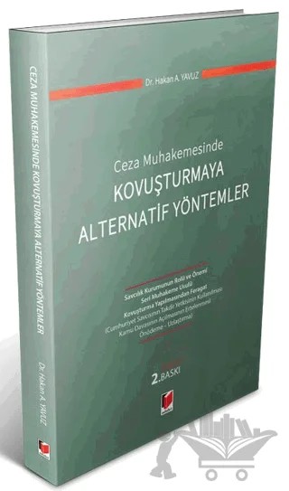 Ceza Muhakemesinde Kovuşturmaya Alternatif Yöntemler – Hakan A. Yavuz – Adalet Yayınevi kitap kapağı