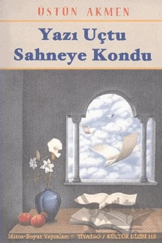 Yazı Uçtu Sahneye Kondu – Üstün Akmen – Mitos Boyut Yayınları kitap kapağı