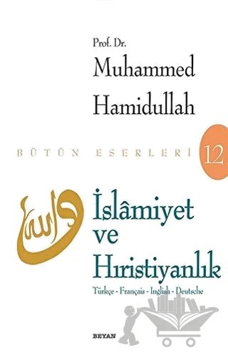 İslamiyet ve Hıristiyanlık – Muhammed Hamıdullah – Beyan Yayınları kitap kapağı