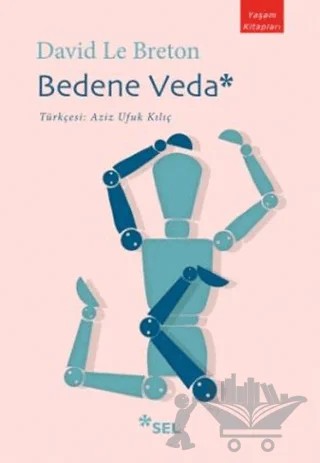 Bedene Veda – David Le Breton – Sel Yayıncılık kitap kapağı