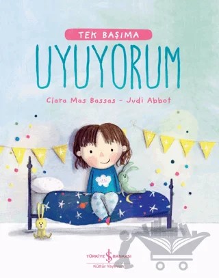 Tek Başıma Uyuyorum – Clara Mas Bassas – İş Bankası Kültür Yayınları kitap kapağı