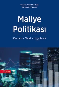Maliye Politikası Kavram – Teori – Uygulama – Ahmet Ulusoy, Hikmet Yılmaz – Seçkin Yayıncılık kitap kapağı