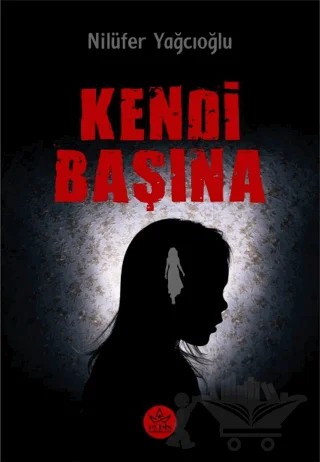 Kendi Başına – Nilüfer Yağcıoğlu – Elpis Yayınları kitap kapağı