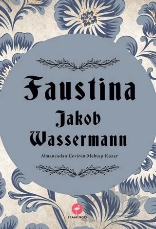 Faustina – Jakob Wassermann – Flamingo Yayınları kitap kapağı