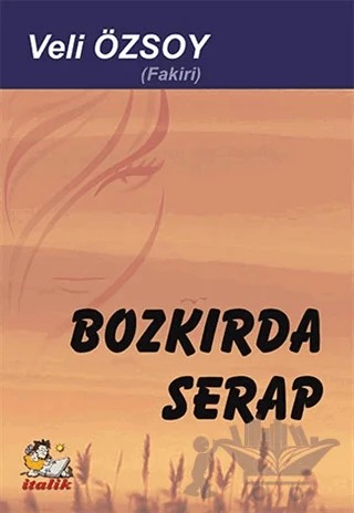 Bozkırda Serap – Veli Özsoy – İtalik Yayınevi kitap kapağı