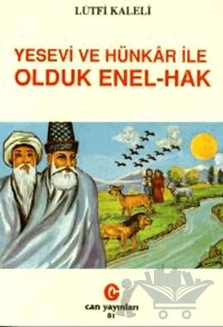 Yesevi ve Hünkar ile Olduk Enel-Hak – Lütfi Kaleli – Can Yayınları (Ali Adil Atalay) kitap kapağı