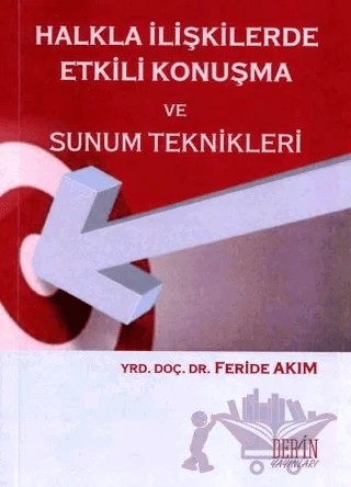 Halkla İlişkilerde Etkili Konuşma ve Sunum Teknikleri – Feride Akım – Der Yayınları kitap kapağı