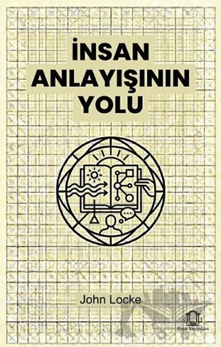 İnsan Anlayışının Yolu – John Locke – Eyce Yayınları kitap kapağı