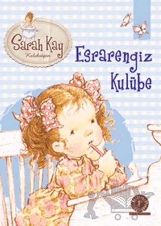 Sarah Kay Koleksiyonu 4 : Esrarengiz Kulübe – Modesty T. Streetlittle – Artemis Yayınları kitap kapağı