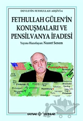 Fethullah Gülen’in Konuşmaları ve Pensilvanya İfadesi – Nusret Senem – Kaynak Yayınları kitap kapağı