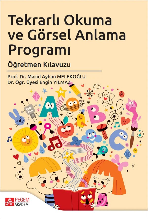 Tekrarlı Okuma ve Görsel Anlama Programı Öğretmen Kılavuzu – Macid Ayhan Melekoğlu, Engin Yılmaz – Pegem Akademi Yayıncılık kitap kapağı