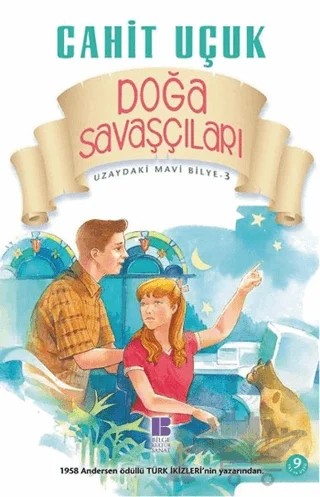Uzaydaki Mavi Bilye 3 - Doğa Savaşçıları – Cahit Uçuk – Bilge Kültür Sanat kitap kapağı