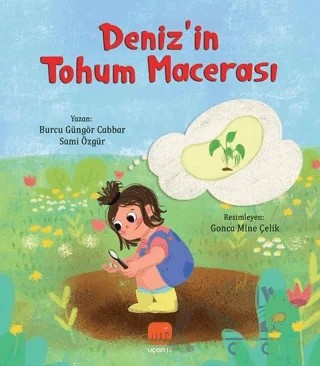 Deniz’in Tohum Macerası – Burcu Güngör Cabbar, Sami Özgür – Uçan Fil Yayınları kitap kapağı