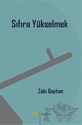 Sıfıra Yükselmek – Zeki Bayhan – Aram Yayınları kitap kapağı