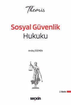 THEMIS – Sosyal Güvenlik Hukuku Konu Kitabı – Andaç Esemen – Seçkin Yayıncılık kitap kapağı