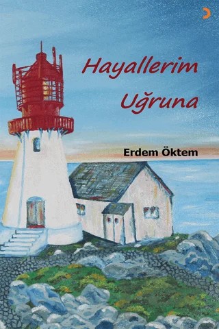 Hayallerim Uğruna – Erdem Öktem – Cinius Yayınları kitap kapağı