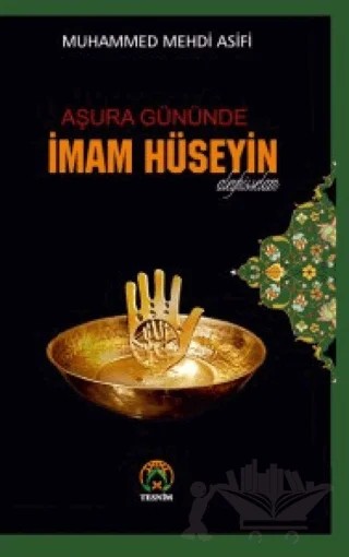 Aşura Gününde İmam Hüseyin – Muhammed Mehdi Asifi – Tesnim Yayınları kitap kapağı